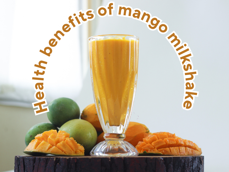 Health benefits of mango milkshake